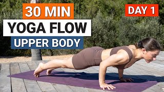 30 Min Yoga Flow For Upper Body Strength  Day 1  30 Day Improvers Yoga Challenge [upl. by Anibla72]