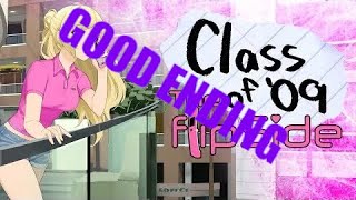 Class of 09 The Flip Side AlternateGood ending [upl. by Genet881]