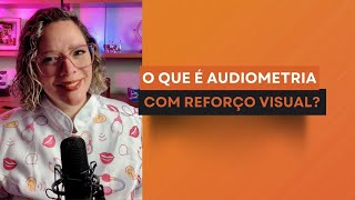 O que é audiometria com reforço visual  Audiosave Aparelhos Auditivos [upl. by Nueovas117]