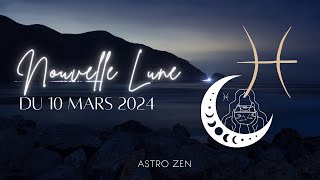 NOUVELLE LUNE 10 MARS 2024 [upl. by Mitman]