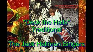 The Jack Halloran Singers  quotDeck the Hallsquot  Traditional Arr Jack Halloran [upl. by Annahsohs]