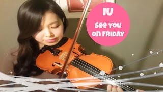 IUSee you On Friday violin coverKpop [upl. by Aneral211]