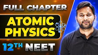 Atomic physics FULL CHAPTER  Class 12th Physics  Lakshya NEET [upl. by Horst]