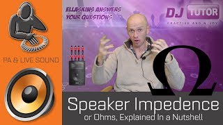 Speaker Impedance or Ohms Explained in a nutshell [upl. by Nylirahs697]