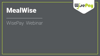 MealWise Webinar  WisePay [upl. by Sybyl]