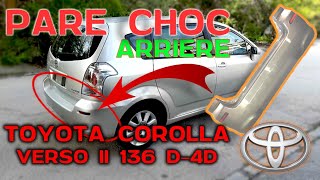 DEMONTAGE PARE CHOC ARRIERE TOYOTA COROLLA VERSO II 136 D4D [upl. by Deni]