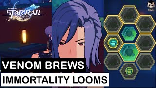 Full Guide Venom Brews Immortality Looms  Honkai Star Rail [upl. by Leummas]