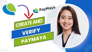 How to Create And Verify Paymaya Account Full Guide [upl. by Ynohtnaleahcim]