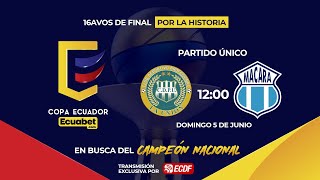 Partido Completo La Unión vs Macará  16avos de Final  Partido Único  Copa Ecuador Ecuabet [upl. by Pancho69]