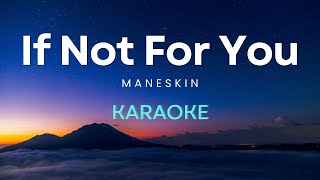 Maneskin  If Not For You  Karaoke  Instrumental [upl. by Asila]