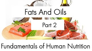 Fats and Oils TypesFunctionsPart 2 [upl. by Mij967]