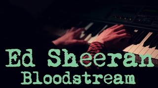 Ed Sheeran  Bloodstream PianoVocal Cover [upl. by Elocal]