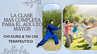 Chi Kung amp Tai Chi Terapéutico  La CLASE mas COMPLETA para el ADULTO MAYOR [upl. by Sande]