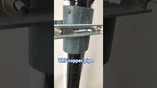 VRF Ac installation copper pipe white outdoor Connection Carrier [upl. by Tallu]