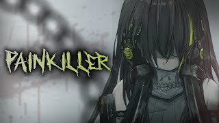 Nightcore Painkiller  Three Days Grace lyrics [upl. by Ayitahs]