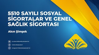 5510 Sayılı Sosyal Sigortalar ve Genel Sağlık Sigortası [upl. by Damle]