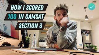 How I Scored 100 In GAMSAT S3  Section 3 [upl. by Jordana788]