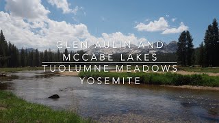 Backpacking Yosemite Tuolumne Meadows Glen Aulin Cold Canyon Mccabe lakes [upl. by Hazmah161]