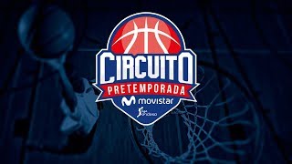 Circuito Movistar Logroño RETAbet Bilbao Basket  Tecnyconta Zaragoza [upl. by Laehplar]