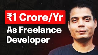 SECRET to Making 1 CROREYEAR as Freelance Developer🔥 ft tanaypratap [upl. by Thorstein]