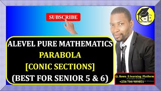 004 – ALEVEL PURE MATHEMATICS PARABOLA CONIC SECTIONS FOR SENIOR 5 amp 6 [upl. by Truk]