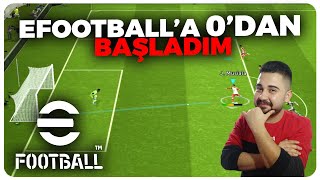 HAYATIMDA İLK DEFA OYNADIĞIM MOD EFOOTBALL’A SIFIRDAN BAŞLADIM EFOOTBALL 2024 MOBİLE [upl. by Maxa]