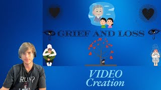 Psychology Stream  Video Creation Grief and Loss [upl. by Eeladnerb]