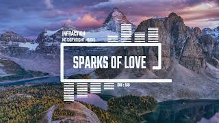 Cinematic Documentary Epic by Infraction No Copyright Music  Sparks Of Love [upl. by Onitnatsnoc]