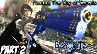 Bayonetta 2 Gameplay Walkthrough Part 2  Noatun The City of Genesis  Nintendo Wii U [upl. by Delanie226]