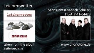 Leichenwetter  Sehnsucht Friedrich Schiller [upl. by Ecilegna]