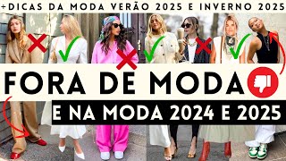 ğŸ”´FORA e DENTRO da MODA 2024 e 2025  COM TENDENCIAS PARA O VERÃƒO 2025 E INVERNO 2025 [upl. by Koralie547]