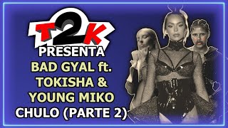 Bad Gyal ft Tokischa y Young Miko  Chulo Parte 2  Karaoke  Instrumental con Letra T2K [upl. by Eenyaj733]