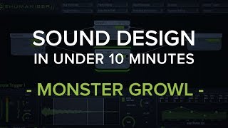 Sound Design in Under 10 Minutes Monster Vocalisation with Dehumaniser 2 [upl. by Spillihp]