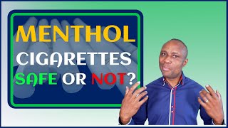 Menthol Cigarettes Safe or Not [upl. by Lenette122]