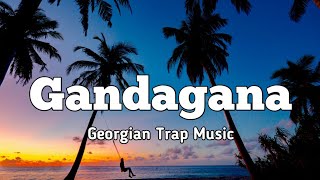 Gandagana  Georgian Trap Music Lyrics [upl. by Korman]