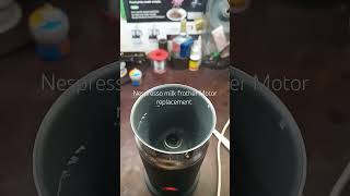 Nespresso milk frother Motor replacement nespressomachine [upl. by Leinaj328]