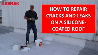 HOW TO repair and seal a leak on a Siliconecoated roof 671 KarnaSeal Silicone Sealant [upl. by Yltneb]