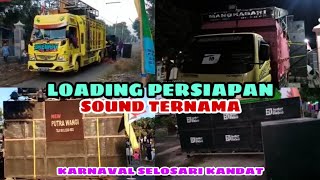 PERSIAPAN SOUND TERNAMA DI KARNAVAL SELOSARI KANDAT [upl. by Crenshaw]