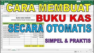 Cara Mudah Membuat Buku Kas Harian Secara Otomatis di Ms Excel [upl. by Haroun682]