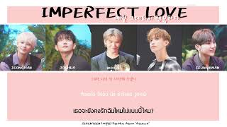 THAISUB SEVENTEEN 세븐틴  Imperfect Love 매일 그대라서 행복하다  9th Mini Album Attacca [upl. by Yhtir536]