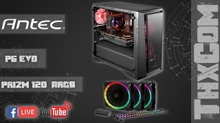 🔴Part2 แงะของเล่นใหม่ จาก ANTEC PRIZM 120 ARGB ANTEC P6 EVO [upl. by Joe]