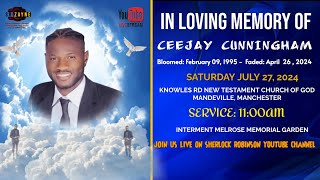 Funeral Service For Ceejay Cunningham  Knowles Rd New Testament Mandeville Sat July 27 2024  11am [upl. by Yelwar]