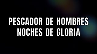 Pescador De Hombres  Noches De Gloria  Letra [upl. by Treacy]