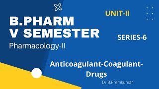 BPHARM5VSEMESTERSERIES6ANTICOAGULANTSCOAGULANTS [upl. by Idnas534]