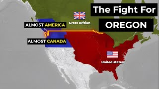 Why Did British Empire Give Up Oregon  USA HISTORY E DOCUMENTARY [upl. by Einattirb891]