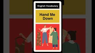 HandMeDown  English vocabulary [upl. by Rizan]