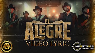 Impostores de Nuevo Leon  El Alegre Video Lyric [upl. by Phillip]