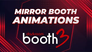 How To Set Up Mirror Booth Animations in Darkroom Booth 3  Start Your Photo Booth Business [upl. by Mailiw453]