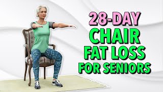 28day Fat Loss Challenge Chair Exercises for Seniors [upl. by Harte946]