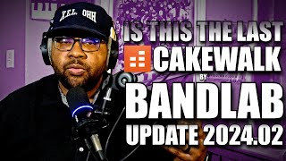 Cakewalk by Bandlab 202402 UpDate [upl. by Sergeant]